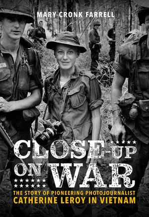 Close-Up on War: The Story of Pioneering Photojournalist Catherine Leroy in Vietnam image number 0