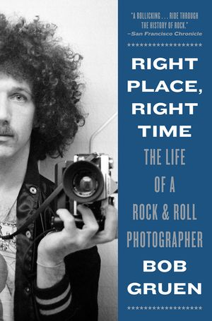 Right Place, Right Time: The Life of a Rock & Roll Photographer image number 0