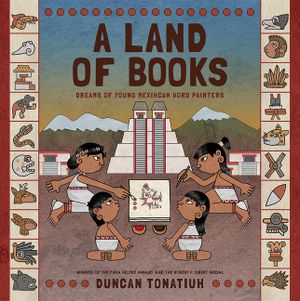 A Land of Books: Dreams of Young Mexihcah Word Painters image number 0