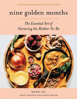 Nine Golden Months: The Essential Art of Nurturing the Mother-To-Be image number 0