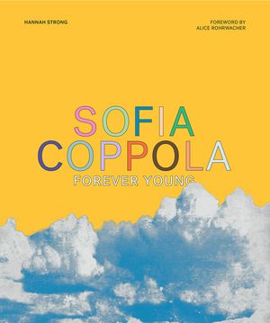 Sofia Coppola: Forever Young image number 0
