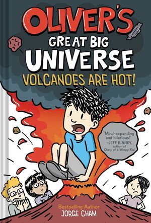 Oliver's Great Big Universe: Volcanoes Are Hot! (Oliver's Great Big Universe #2) image number 0