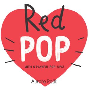 Red Pop (with 6 Playful Pop-Ups!): A Pop-Up Board Book image number 0