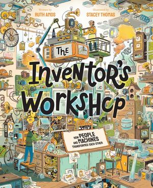 The Inventor's Workshop: How People and Machines Transformed Each Other image number 0