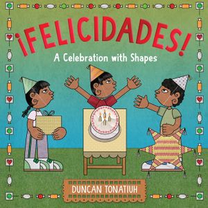 &iexcl;Felicidades!: A Celebration with Shapes image number 0