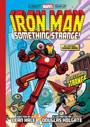 Iron Man: Something Strange! (a Mighty Marvel Team-Up): An Original Graphic Novel Volume 4 image number 0