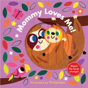 Mommy Loves Me! (a Changing Faces Book): A Board Book image number 0