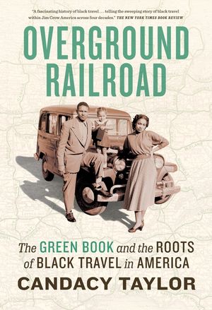 Overground Railroad: The Green Book and the Roots of Black Travel in America image number 0