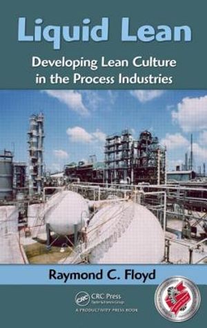 Liquid Lean: Developing Lean Culture in the Process Industries image number 0