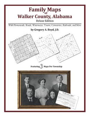 Family Maps of Walker County, Alabama, Deluxe Edition image number 0