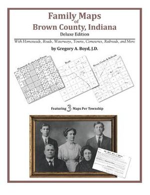 Family Maps of Brown County, Indiana, Deluxe Edition image number 0