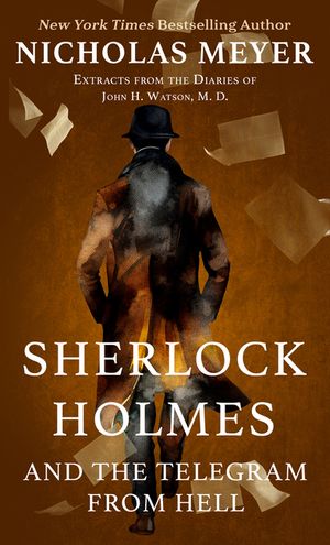 Sherlock Holmes and the Telegram from Hell: Excerpts from the Diaries of John H. Watson, M. D. image number 0