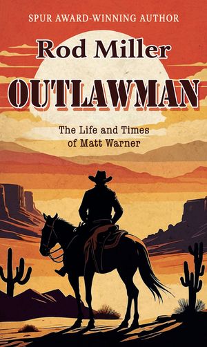 Outlawman: The Life and Times of Matt Warner image number 0