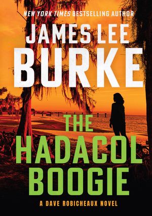 The Hadacol Boogie: A Dave Robicheaux Novel image number 0