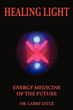Healing Light: Energy Medicine of the Future image number 0
