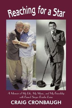 Reaching for a Star: A Memoir of My Life, My Music, and My Friendship with Famed Singer Frankie Laine image number 0