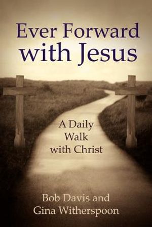 Ever Forward with Jesus: A Daily Walk with Christ image number 0