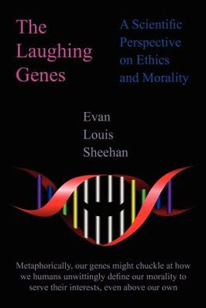 The Laughing Genes: A Scientific Perspective on Ethics and Morality image number 0
