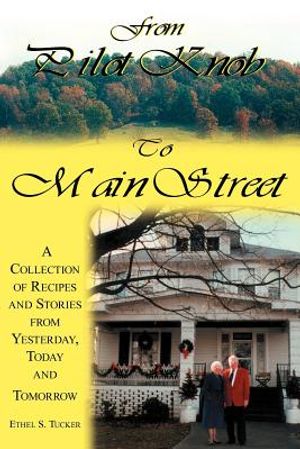 From Pilot Knob to Main Street: A Collection of Recipes and Stories from Yesterday, Today & Tomorrow image number 0
