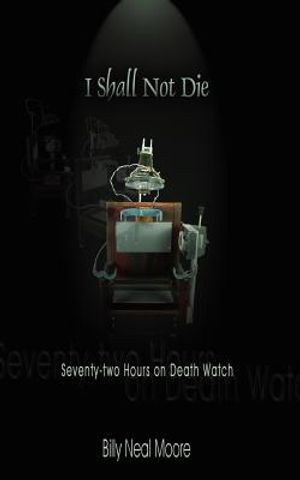 I Shall Not Die: Seventy-Two Hours on Death Watch image number 0