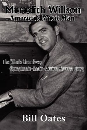 Meredith Willson - America's Music Man image number 0