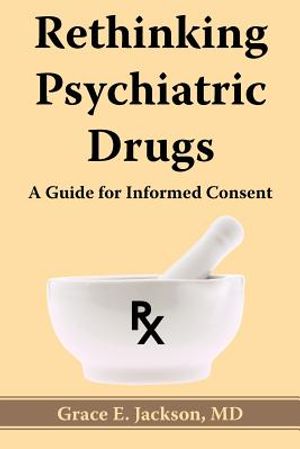 Rethinking Psychiatric Drugs: A Guide for Informed Consent image number 0