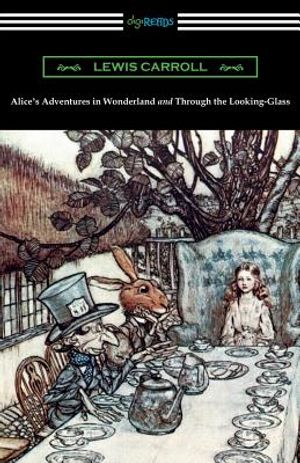 Alice's Adventures in Wonderland and Through the Looking-Glass (with the complete original illustrations by John Tenniel) image number 0