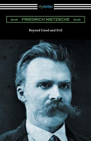 Beyond Good and Evil (Translated by Helen Zimmern with Introductions by Willard Huntington Wright and Thomas Common) image number 0