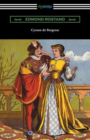 Cyrano de Bergerac (Translated by Gladys Thomas and Mary F. Guillemard with an Introduction by W. P. Trent) image number 0
