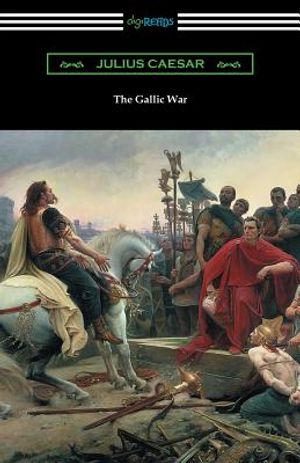 The Gallic War: (Translated by W. A. MacDevitte with an Introduction by Thomas De Quincey) image number 0