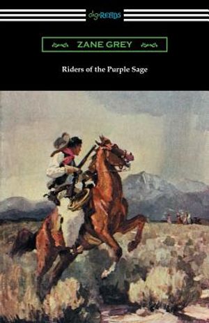 Riders of the Purple Sage: (Illustrated by W. Herbert Dunton) image number 0