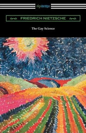 The Gay Science: With a Prelude in Rhymes and an Appendix of Songs image number 0
