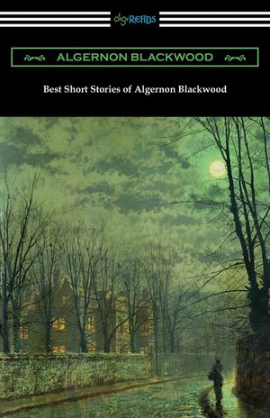 Best Short Stories of Algernon Blackwood image number 0
