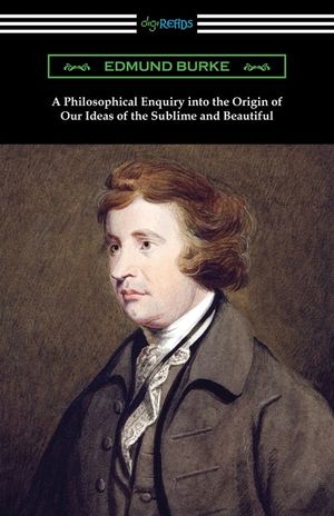 A Philosophical Enquiry into the Origin of Our Ideas of the Sublime and Beautiful image number 0