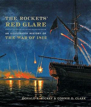 The Rockets' Red Glare: An Illustrated History of the War of 1812 image number 0
