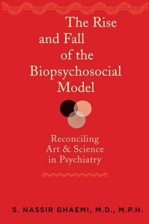 The Rise and Fall of the Biopsychosocial Model: Reconciling Art and Science in Psychiatry image number 0