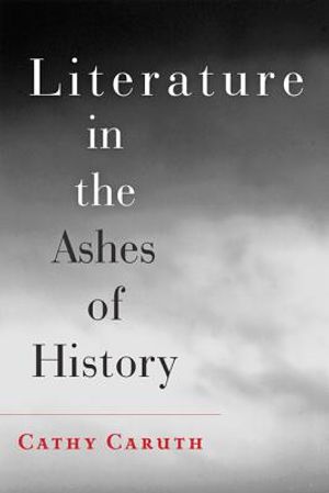Literature in the Ashes of History image number 0