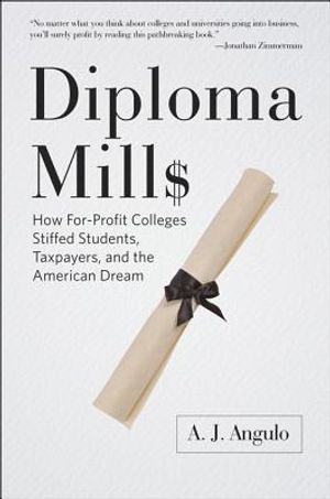 Diploma Mills: How For-Profit Colleges Stiffed Students, Taxpayers, and the American Dream image number 0