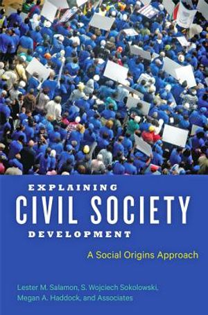 Explaining Civil Society Development: A Social Origins Approach image number 0