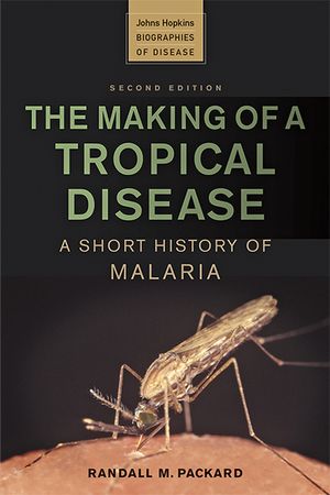 The Making of a Tropical Disease: A Short History of Malaria image number 0