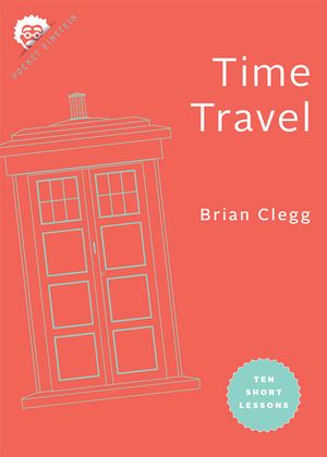 Time Travel: Ten Short Lessons image number 0