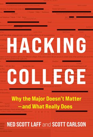 Hacking College: Why the Major Doesn't Matter--And What Really Does image number 0