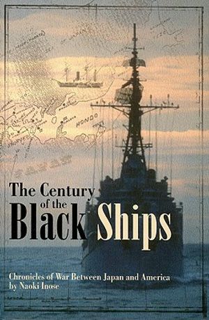The Century of Black Ships: Chronicles of War Between Japan and America image number 0