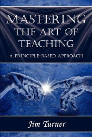 Mastering the Art of Teaching; A Principle Based Approach image number 0