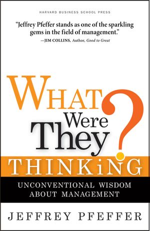 What Were They Thinking?: Unconventional Wisdom about Management image number 0