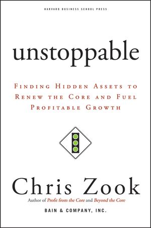Unstoppable: Finding Hidden Assets to Renew the Core and Fuel Profitable Growth image number 0