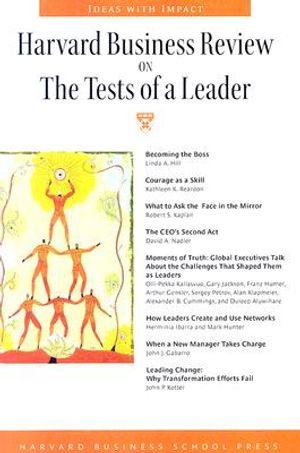 Harvard Business Review on the Tests of a Leader image number 0