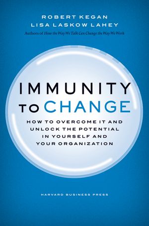 Immunity to Change: How to Overcome It and Unlock Potential in Yourself and Your Organization image number 0