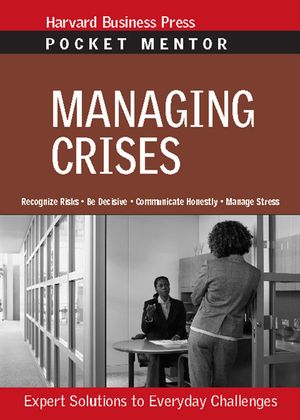 Managing Crises: Expert Solutions to Everyday Challenges image number 0