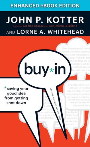 Buy-In: Saving Your Good Idea from Getting Shot Down image number 0